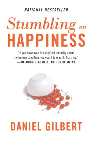 Stumbling on Happiness by Daniel Todd Gilbert