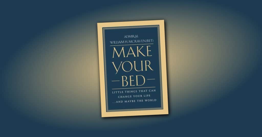 make your bed by admiral william h mcraven